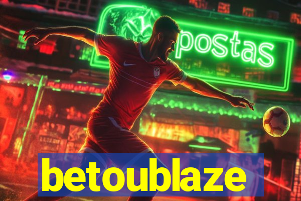 betoublaze