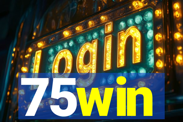 75win