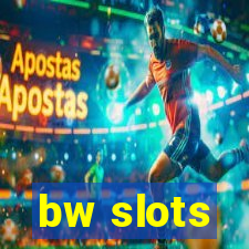 bw slots
