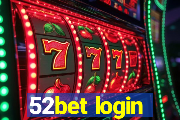 52bet login