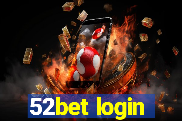 52bet login