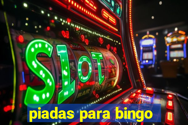 piadas para bingo