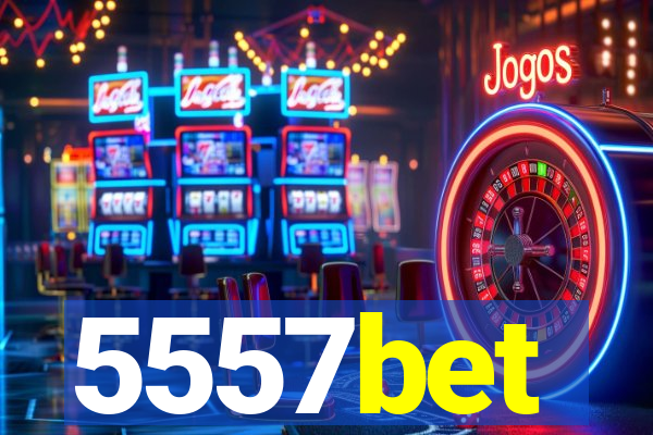 5557bet