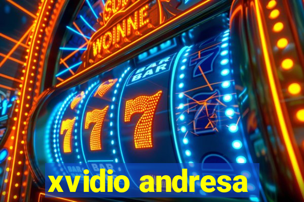xvidio andresa