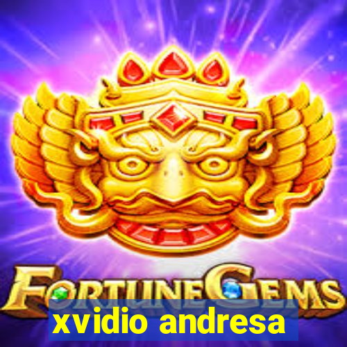 xvidio andresa