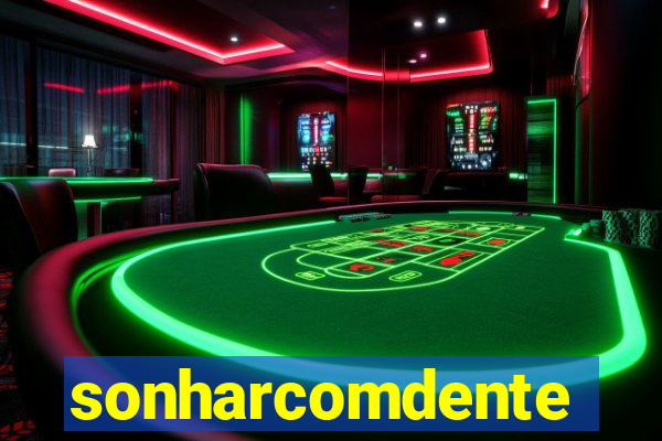 sonharcomdente