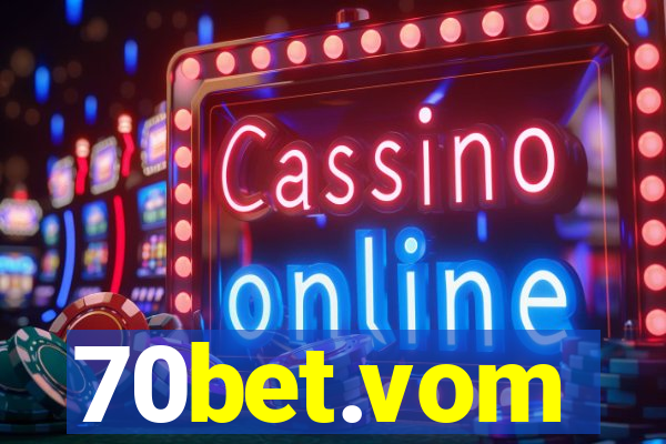 70bet.vom