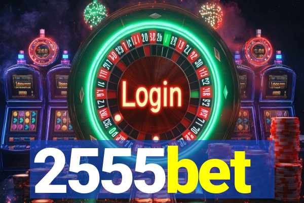 2555bet
