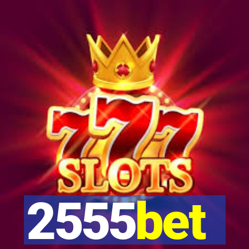 2555bet