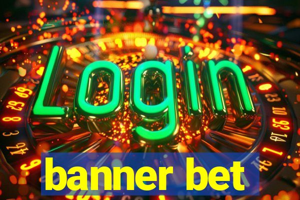 banner bet
