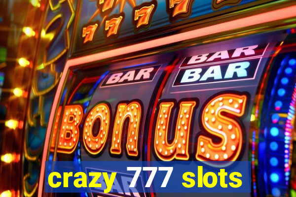 crazy 777 slots