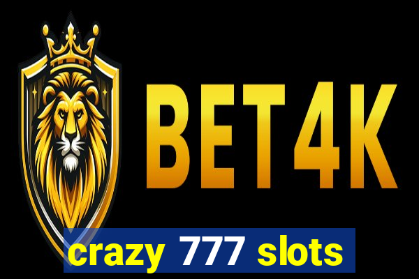 crazy 777 slots