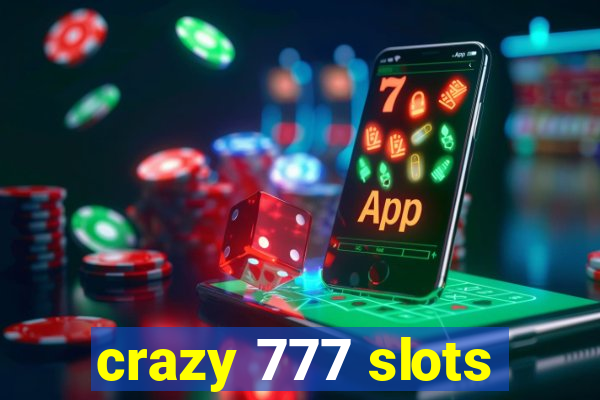 crazy 777 slots