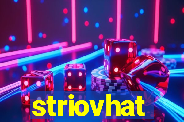 striovhat