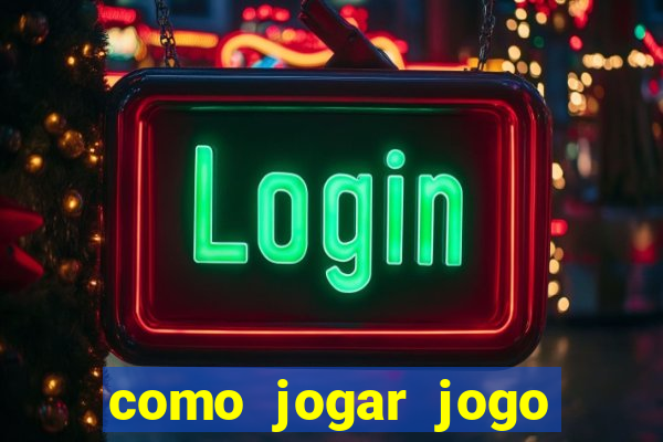 como jogar jogo sem abaixar