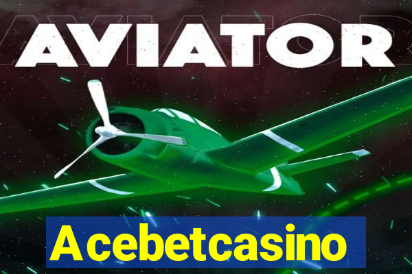 Acebetcasino