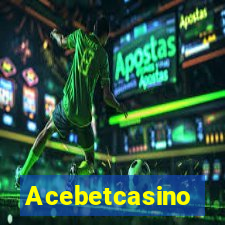 Acebetcasino