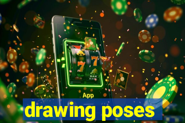 drawing poses