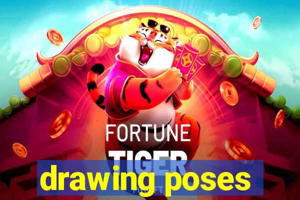 drawing poses