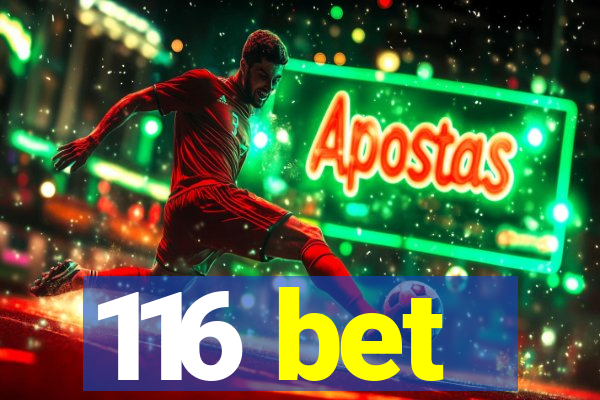 116 bet