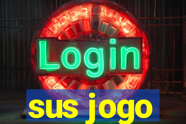 sus jogo