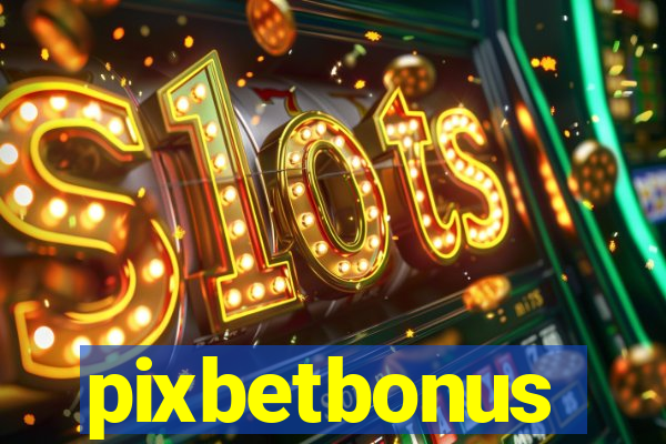 pixbetbonus