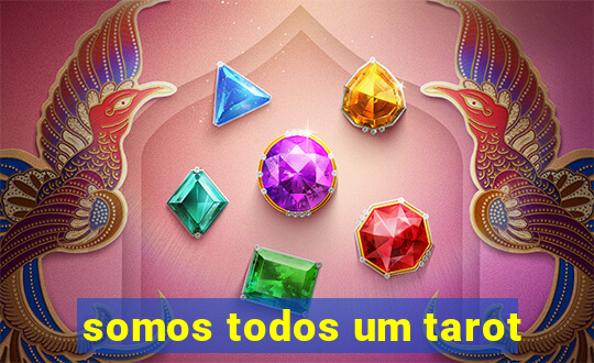 somos todos um tarot