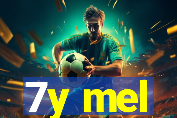 7y mel