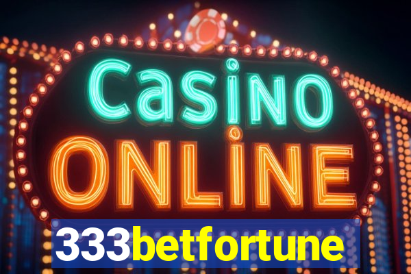 333betfortune