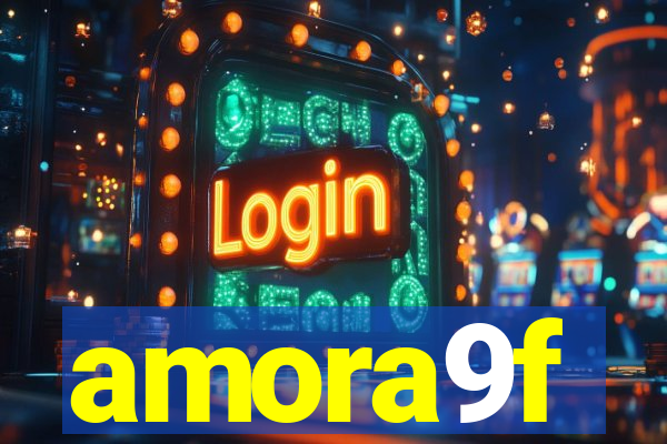 amora9f
