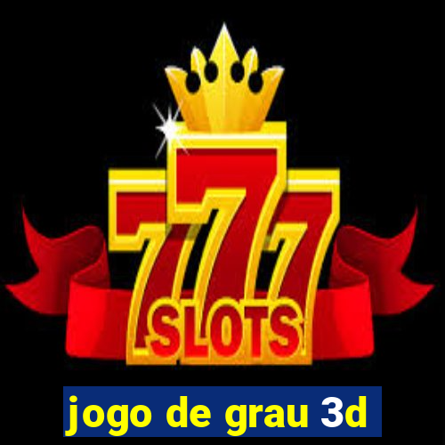 jogo de grau 3d