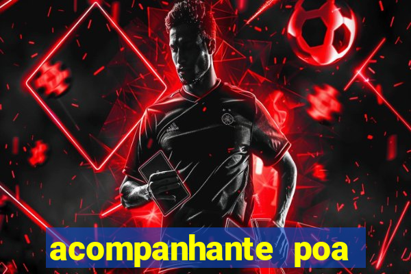 acompanhante poa zona sul