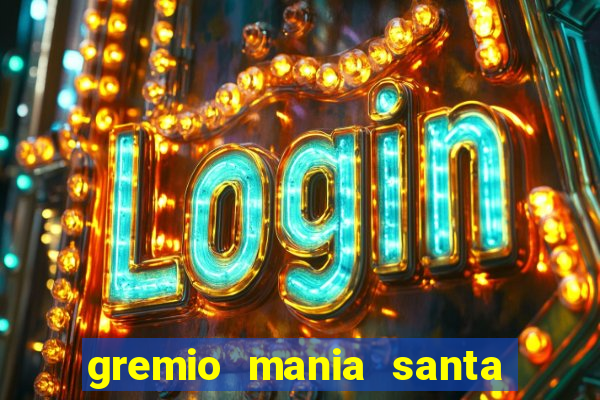 gremio mania santa cruz do sul