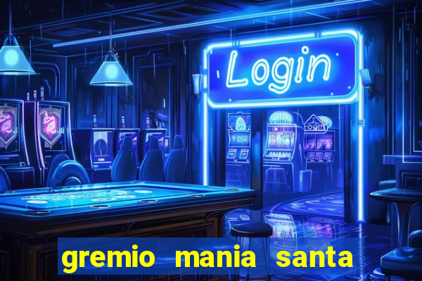 gremio mania santa cruz do sul