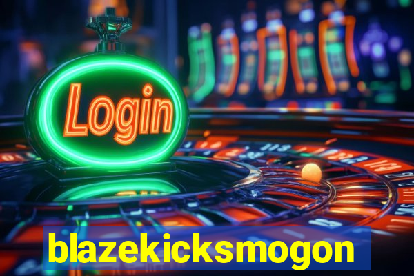 blazekicksmogon