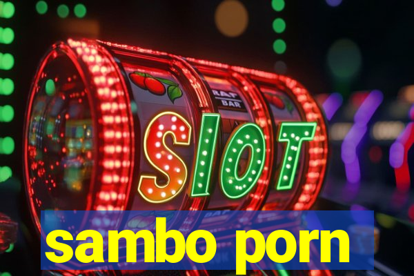 sambo porn