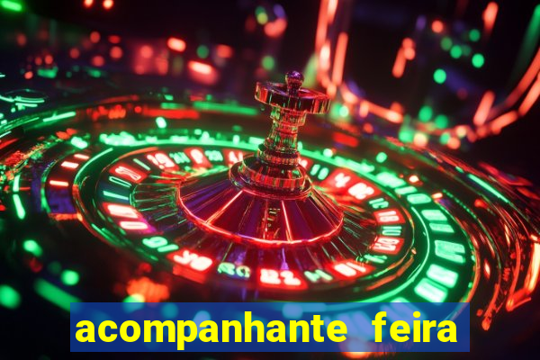 acompanhante feira de santana bahia