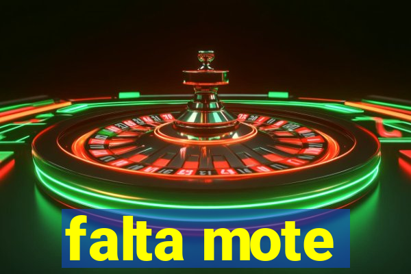 falta mote