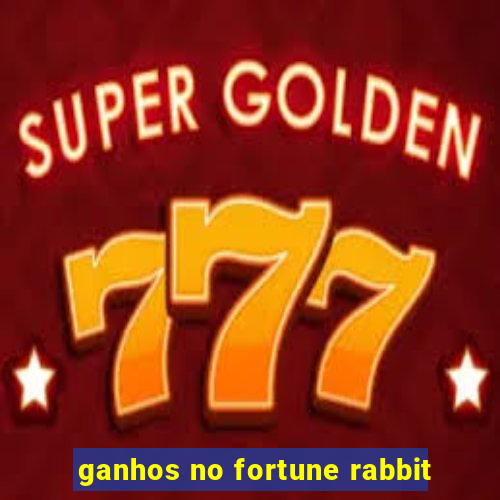 ganhos no fortune rabbit