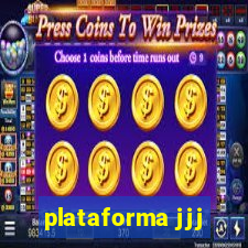 plataforma jjj