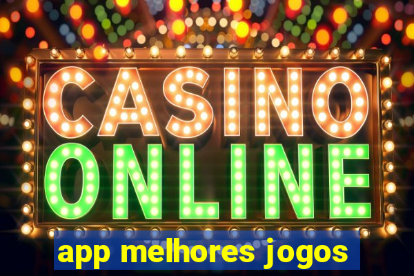 app melhores jogos