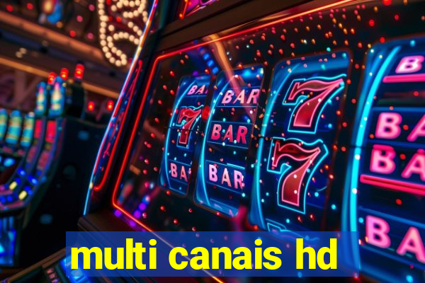multi canais hd