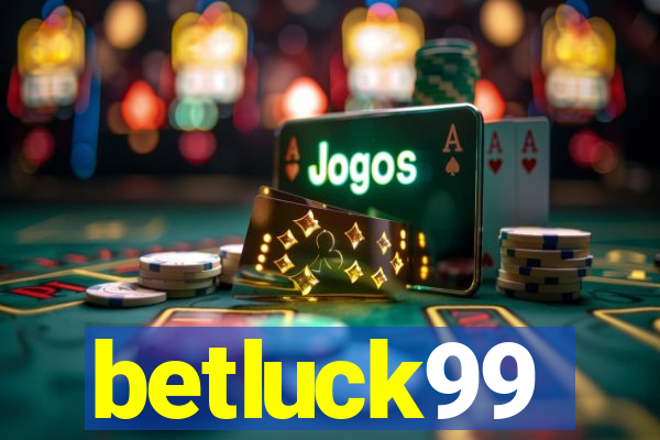 betluck99