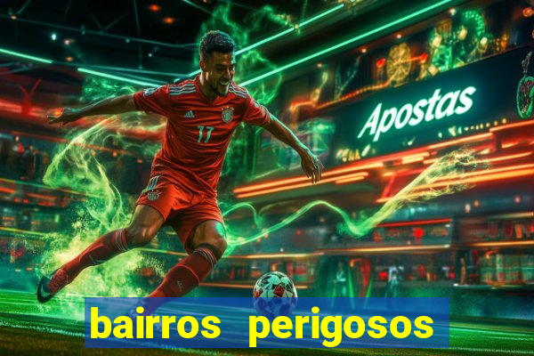 bairros perigosos porto alegre