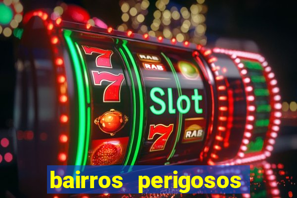 bairros perigosos porto alegre