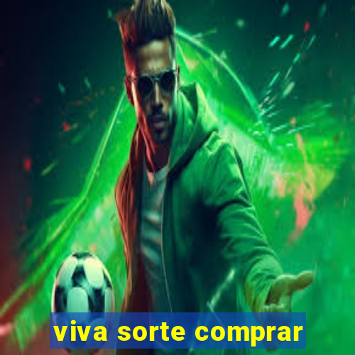viva sorte comprar