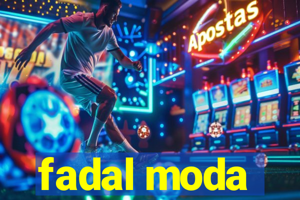 fadal moda