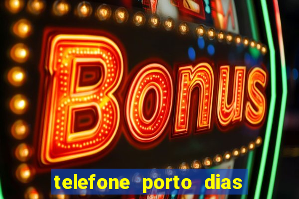 telefone porto dias marcar consulta