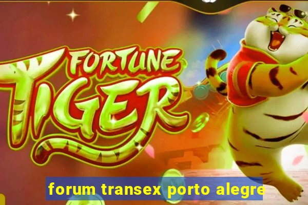 forum transex porto alegre