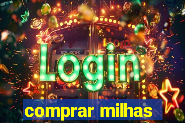 comprar milhas